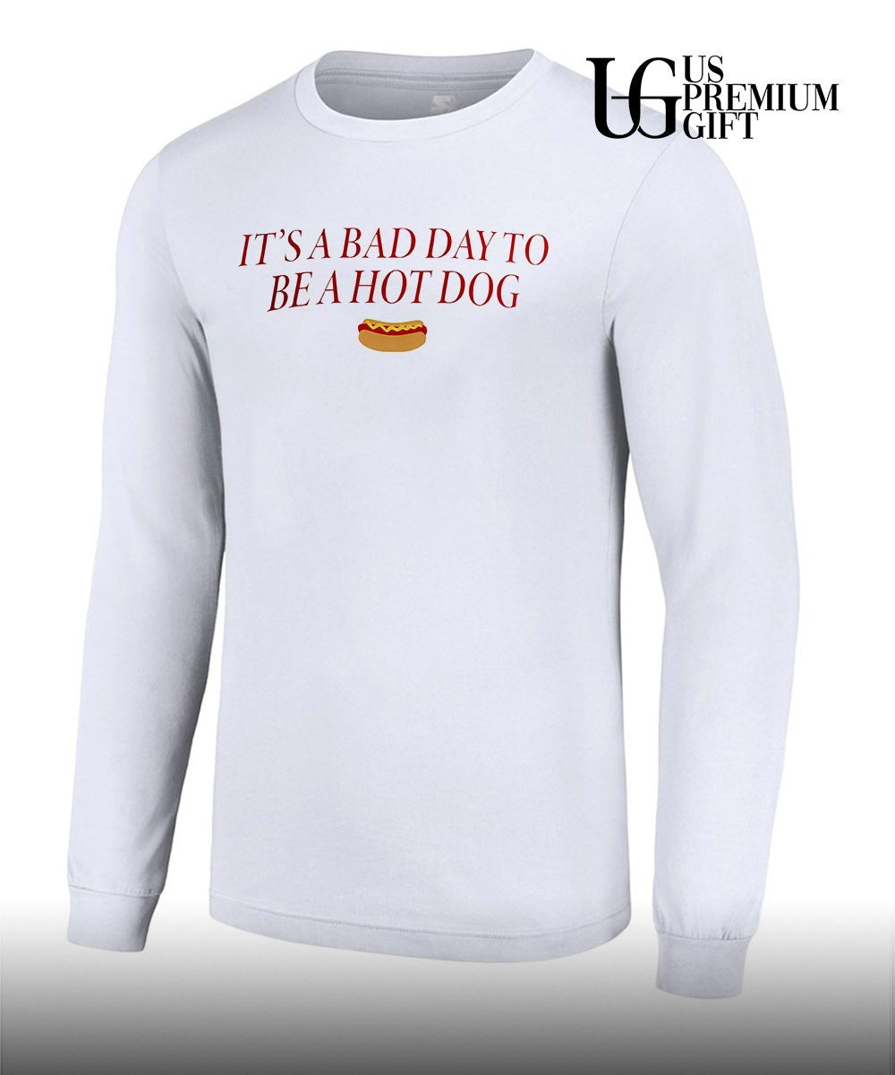 Dog Food It’s a Bad Day to be a Hot Dog shirt