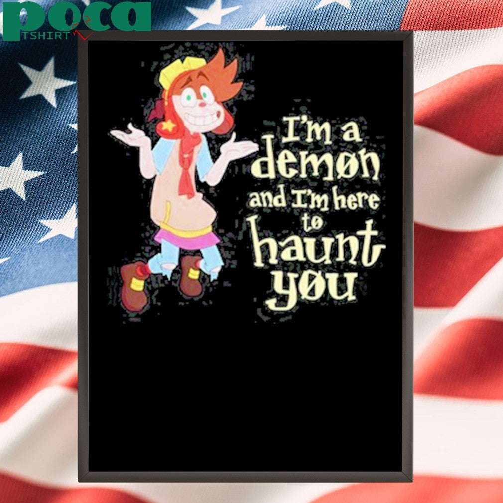 Topic I’m A Demon And I’m Here To Haunt You shirt