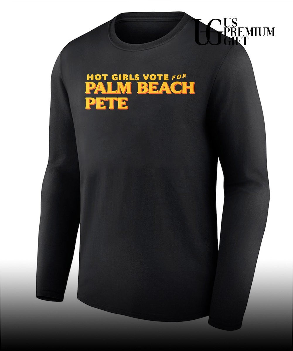 girls vote for Palm Beach Pete shirt