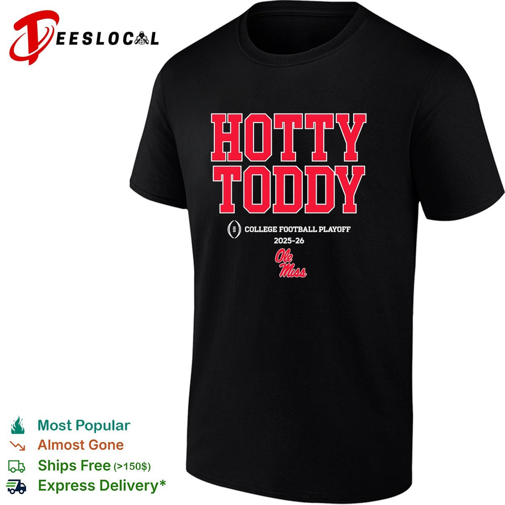 Hotty Toddy Ole Miss college football playoff shirt