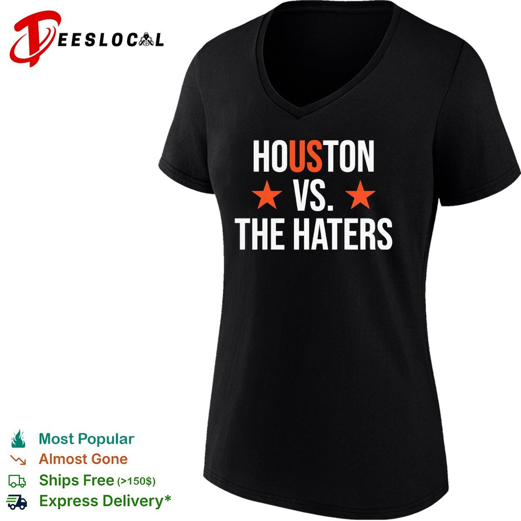 Houston vs the haters Houston Astros shirt