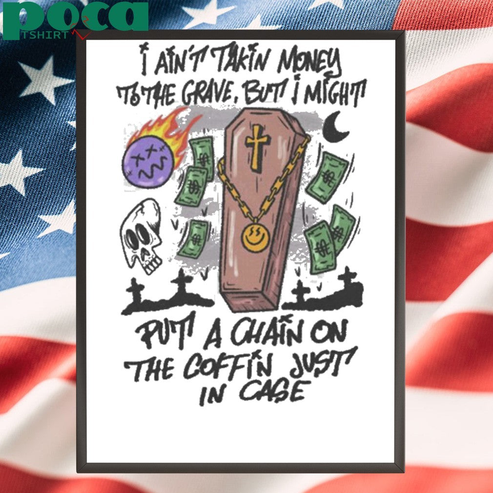 Humorous Money Coffin Chain shirt
