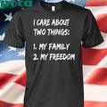 I Care About Things 1 My Family 2 My Freedom Shirt