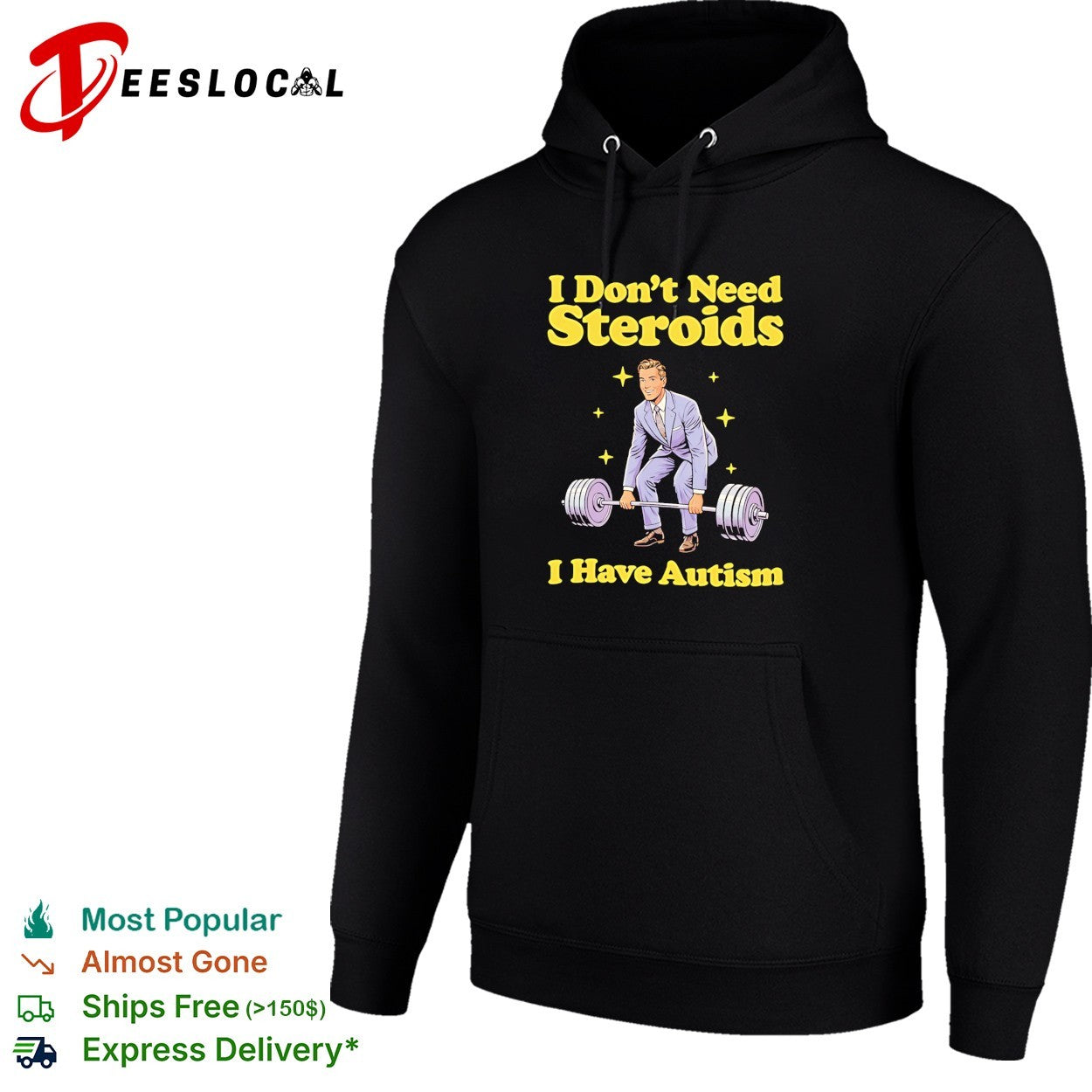 I Don’t Need Steroids I Have Autism weightlifting shirt