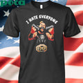 I Hate Everyone Sensored Bmf Shirt