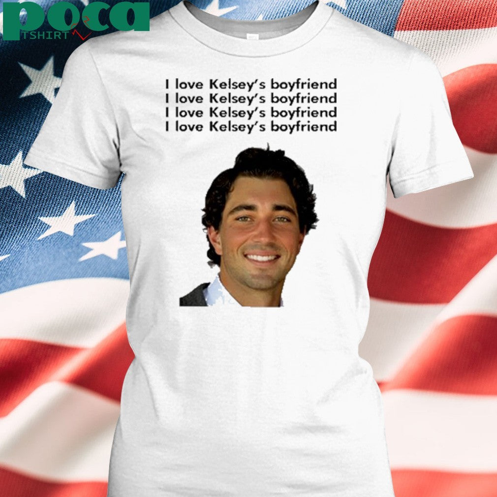 I Love Kelsey’s Boyfriend T-Shirt
