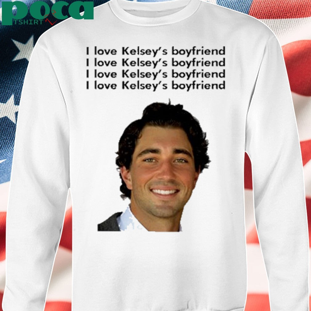 I Love Kelsey’s Boyfriend T-Shirt