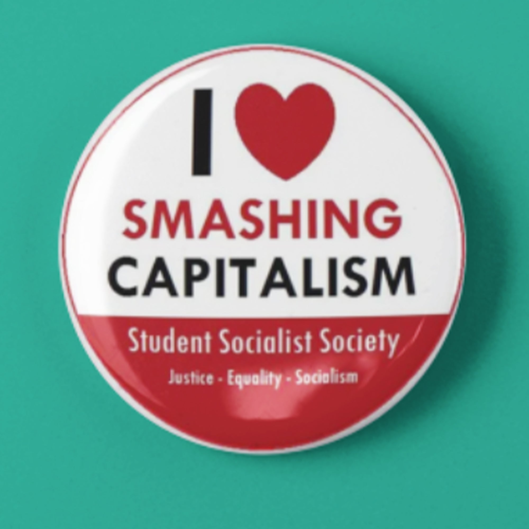 I Love Smashing Capitalism Button