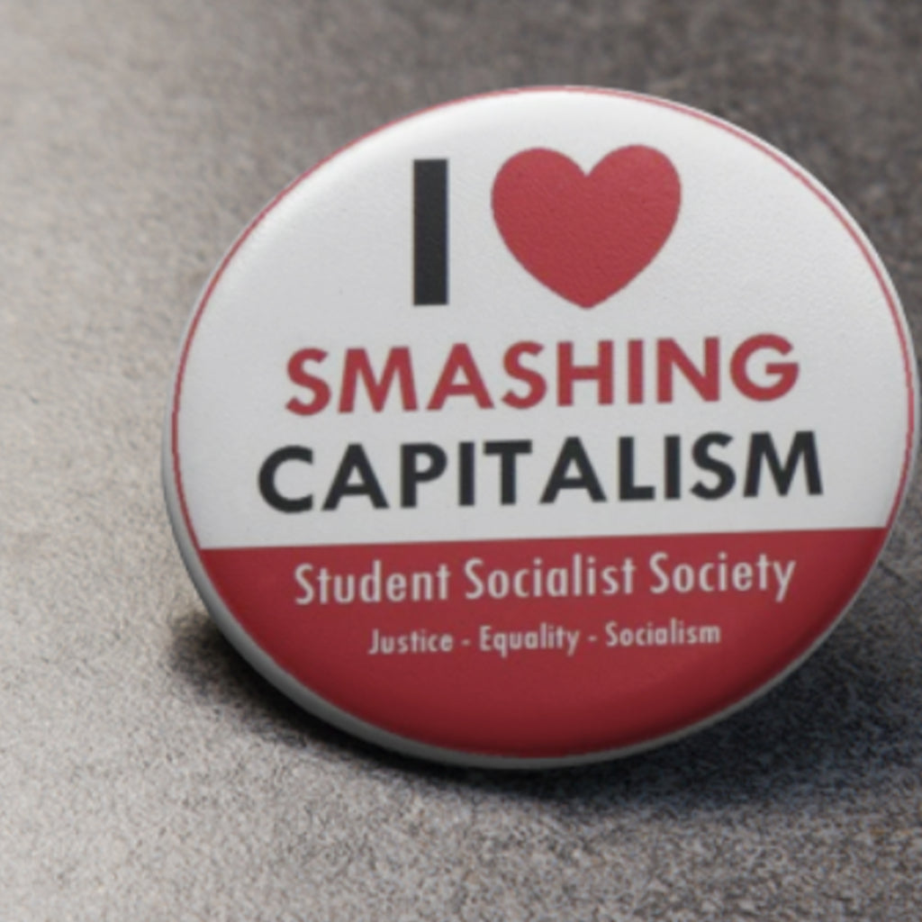 I Love Smashing Capitalism Button