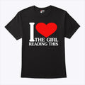 I Love The Girl Reading This T Shirt