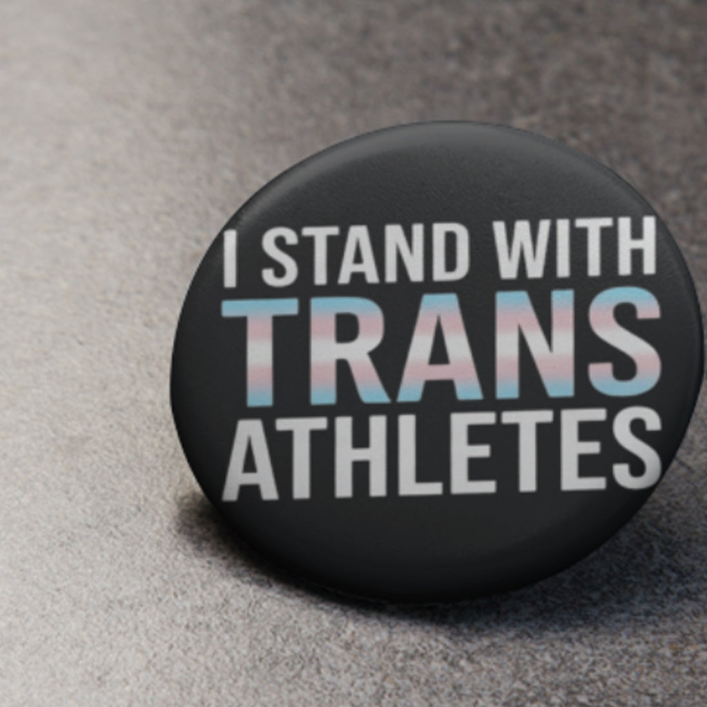 I Stand With Trans Athletes Button