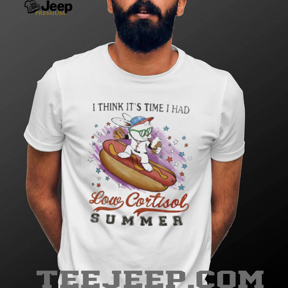 I Think It’s Time I Had Low Cortisol Summer Rabbit shirt