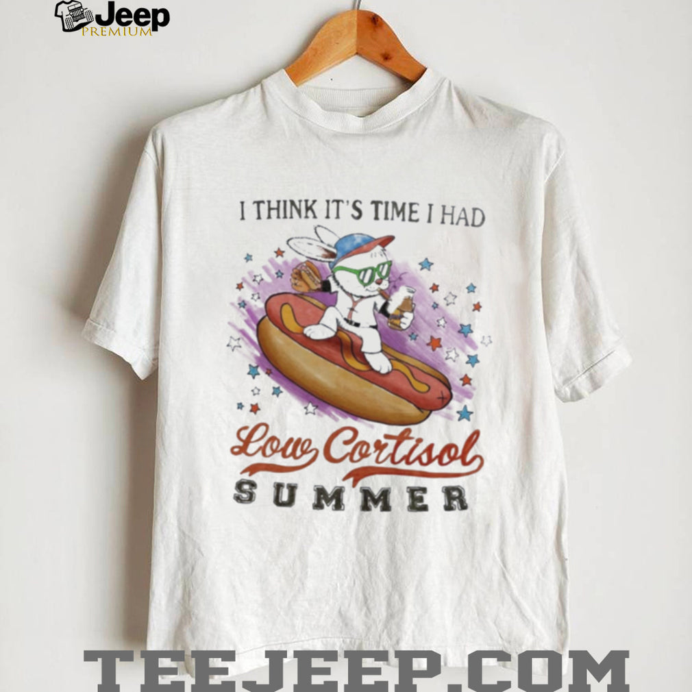 I Think It’s Time I Had Low Cortisol Summer Rabbit shirt