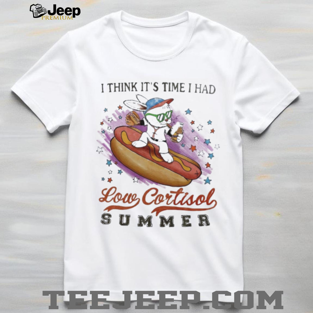 I Think It’s Time I Had Low Cortisol Summer Rabbit shirt