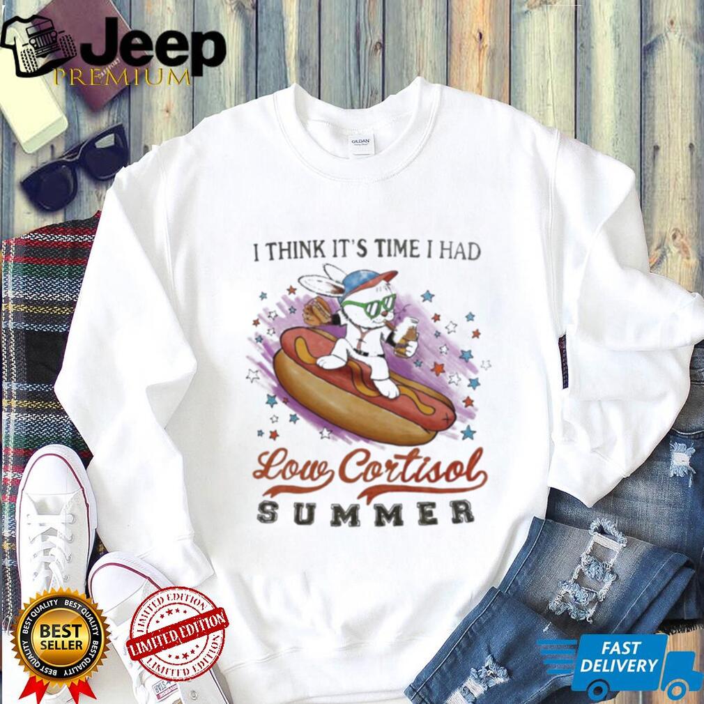 I Think It’s Time I Had Low Cortisol Summer Rabbit shirt