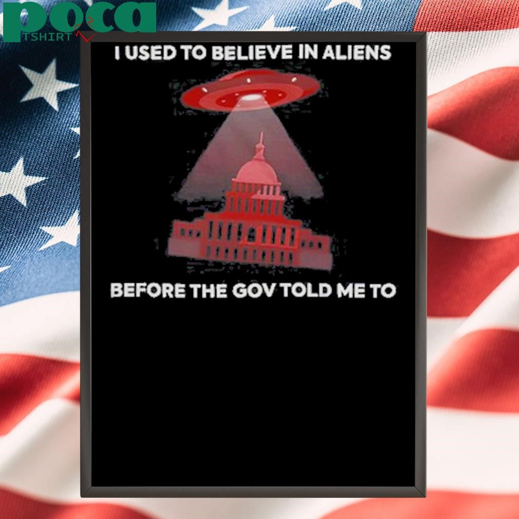 I Used To Believe In Aliens new t shirt