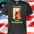 I Was A Fan Of Before The Secret Of Us Tour Shirt