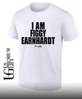 I am Figgy Earnhardt shirt