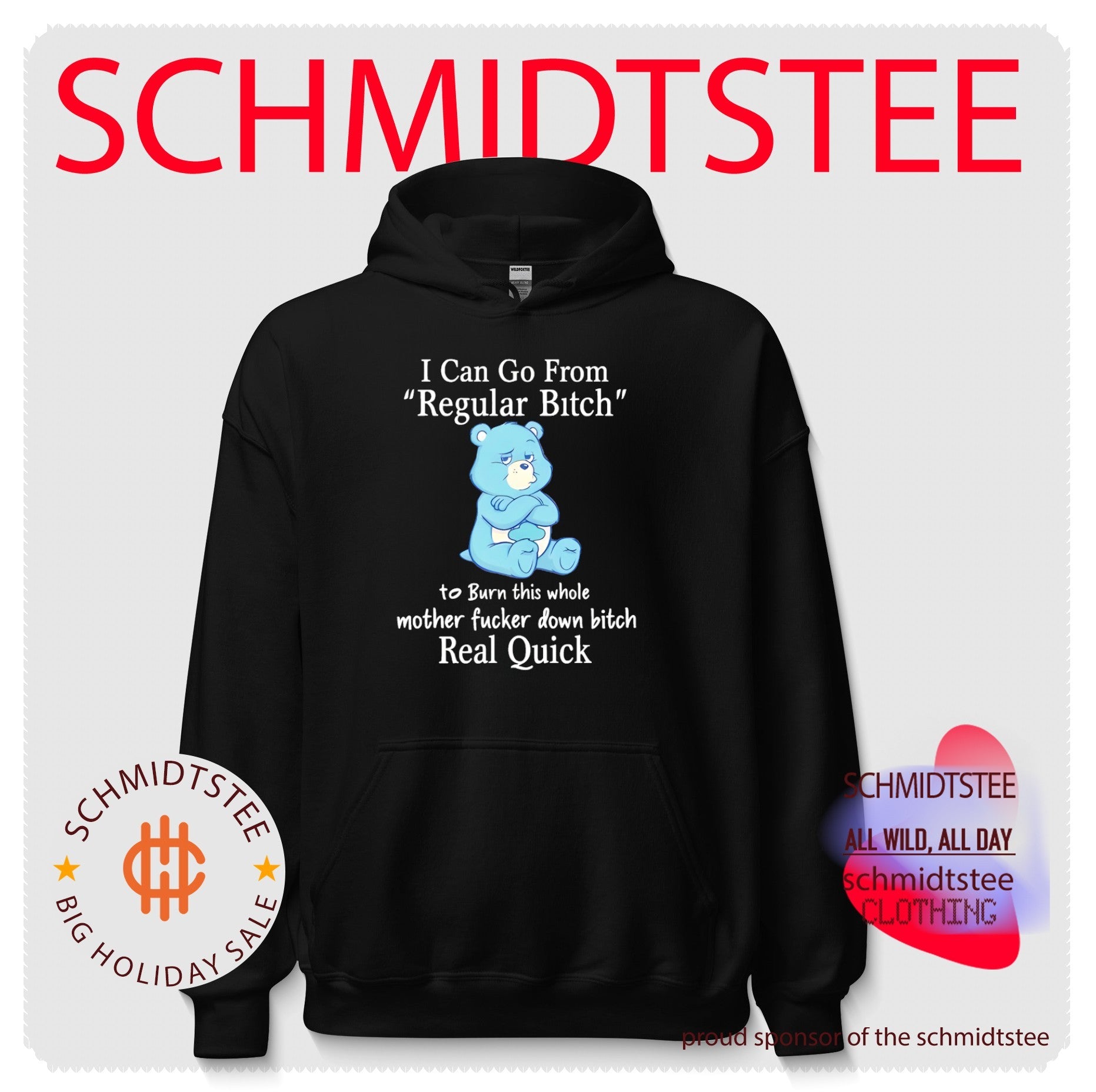 I can go from regular bitch to burn this whole mother fucker down bitch real quick cartoon bear shirt