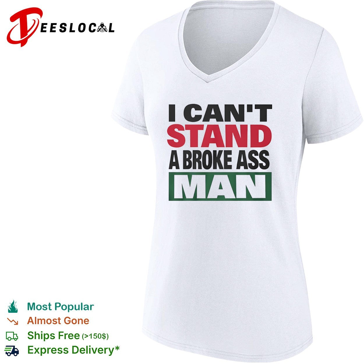 I can’t stand a broke ass man shirt