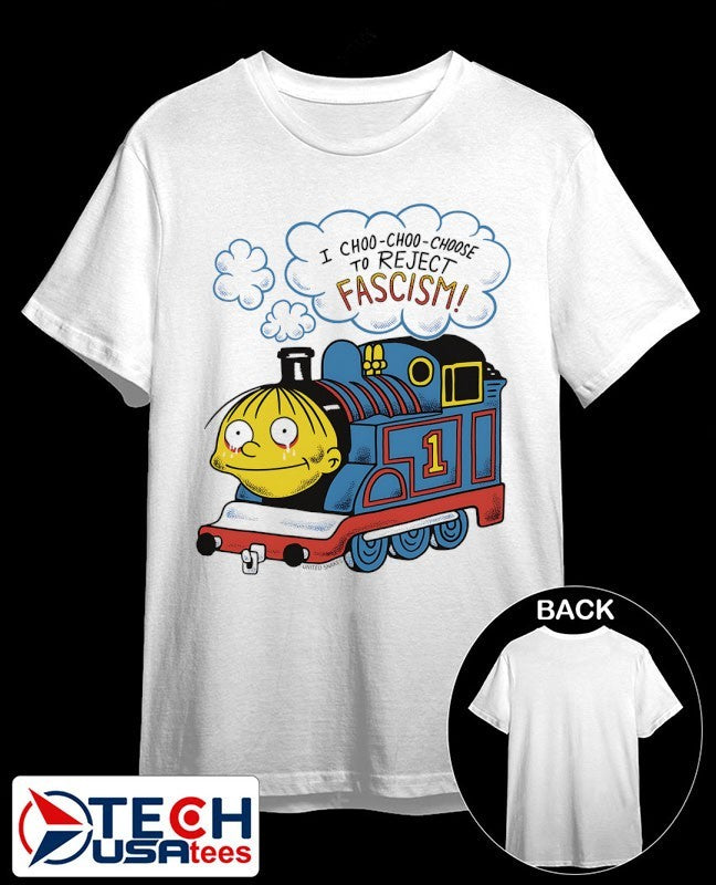 I choo choo choose to reject fascism shirt