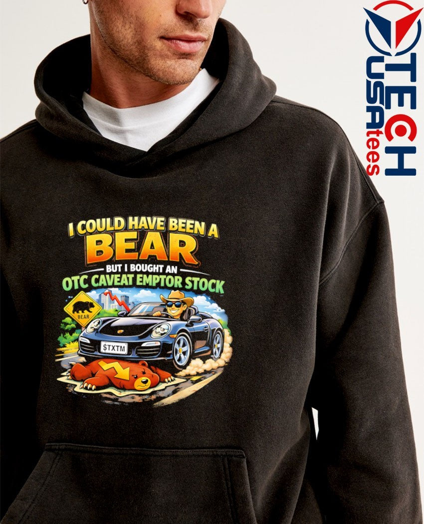 I could have been a bear but I bought an OTC caveat emptor stock shirt