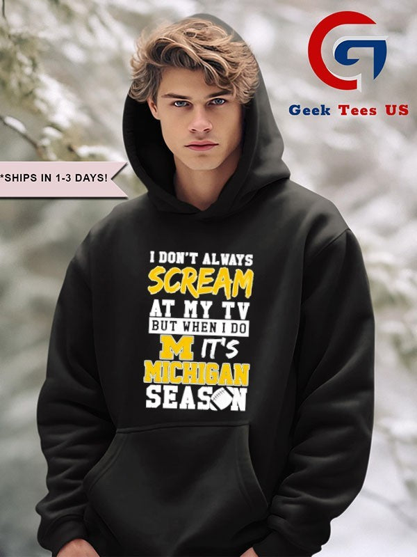 I don’t always scream at my TV but when I do it’s Michigan Wolverines Season 2026 logo T-shirt