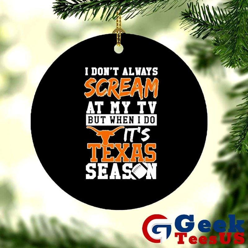 I don’t always scream at my TV but when I do it’s Texas Longhorns Season 2026 logo T-shirt