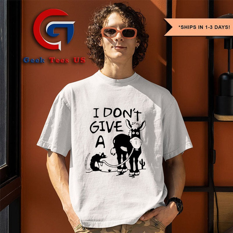 I don’t give a Donkey and Rats ass sarcasm shirt