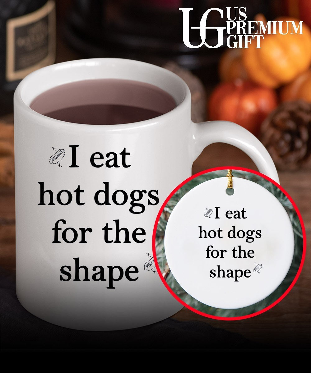I eat hot dogs for the shape classic shirt