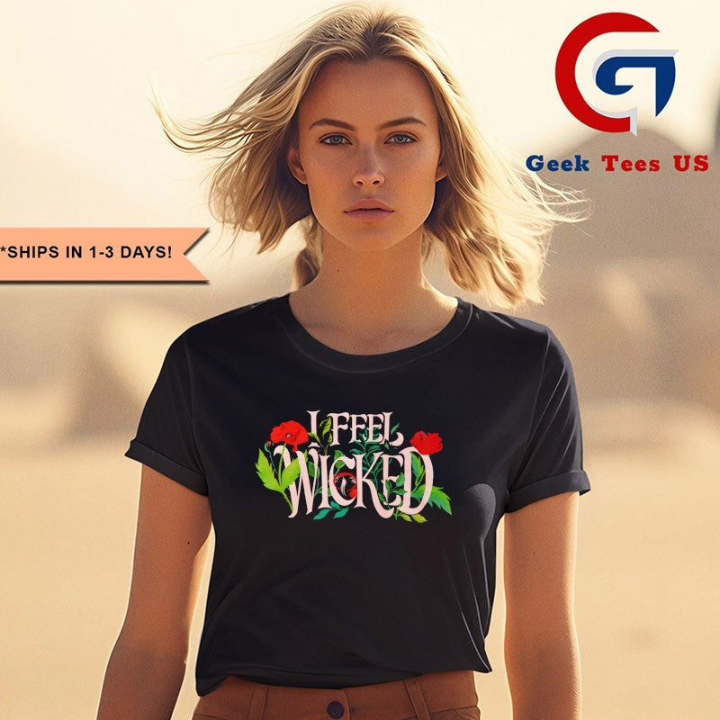 I feel wicked shirt