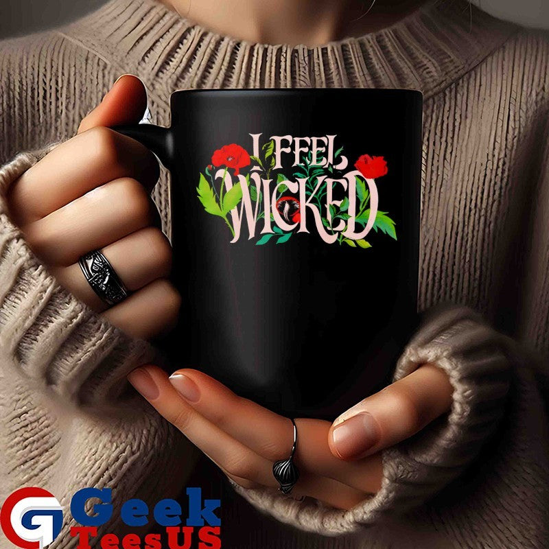 I feel wicked shirt