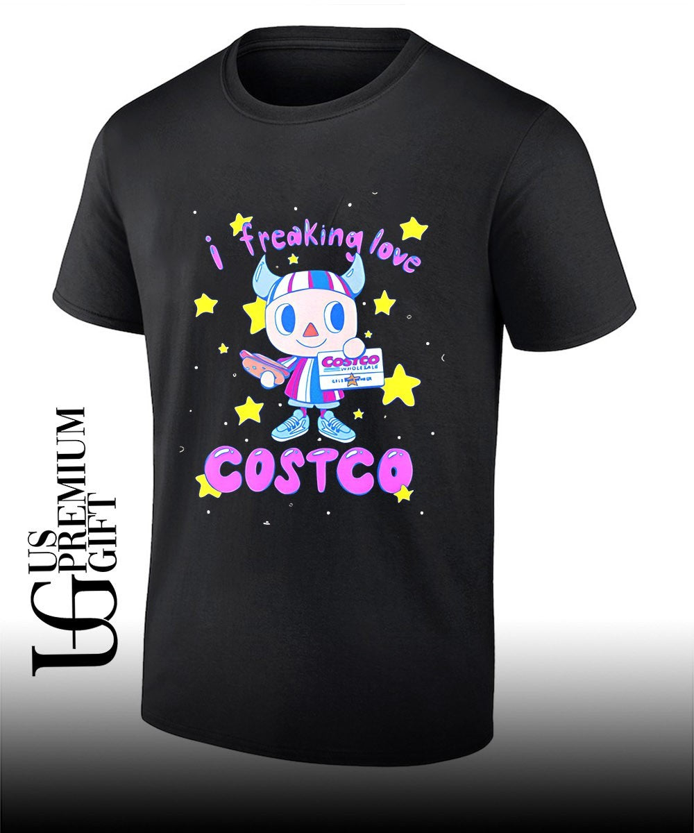I freaking love costco T-shirt