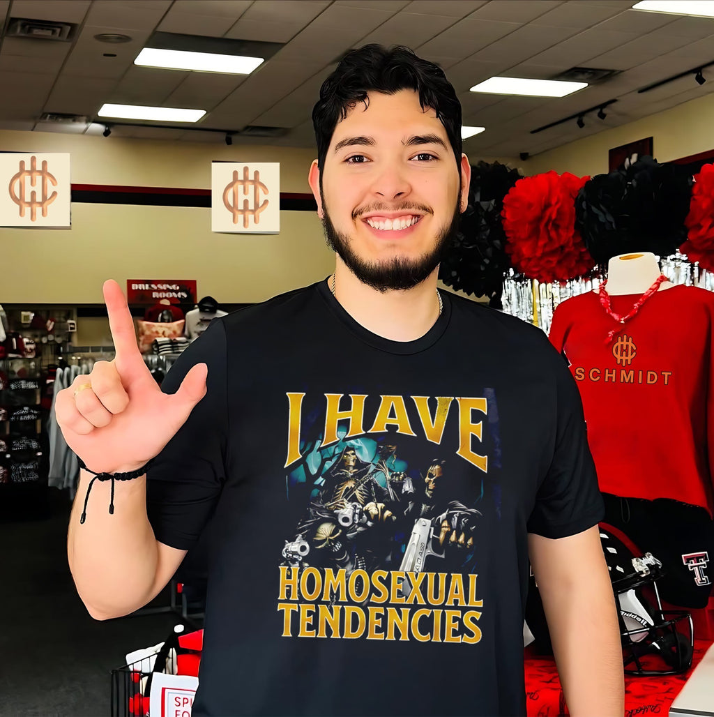 I have homosexual tendencies shirt