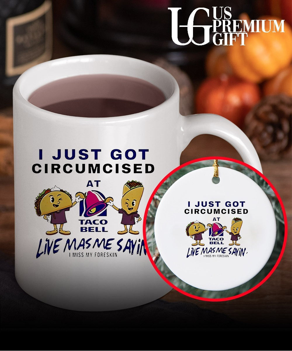 I just got circumcised at Taco Bell shirt