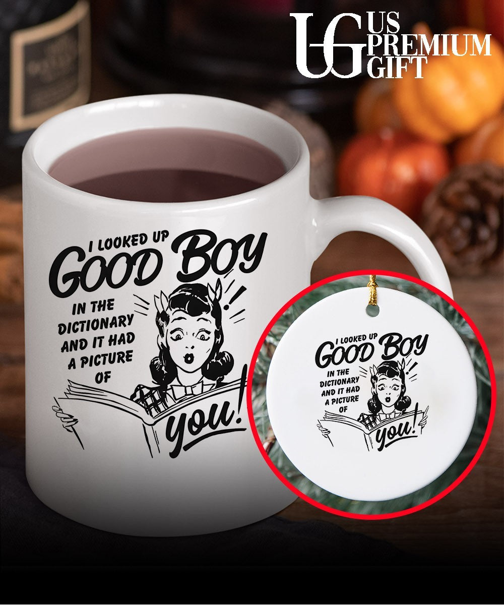 I looked up good boy in the dictionary and it had a picture of you T-shirt