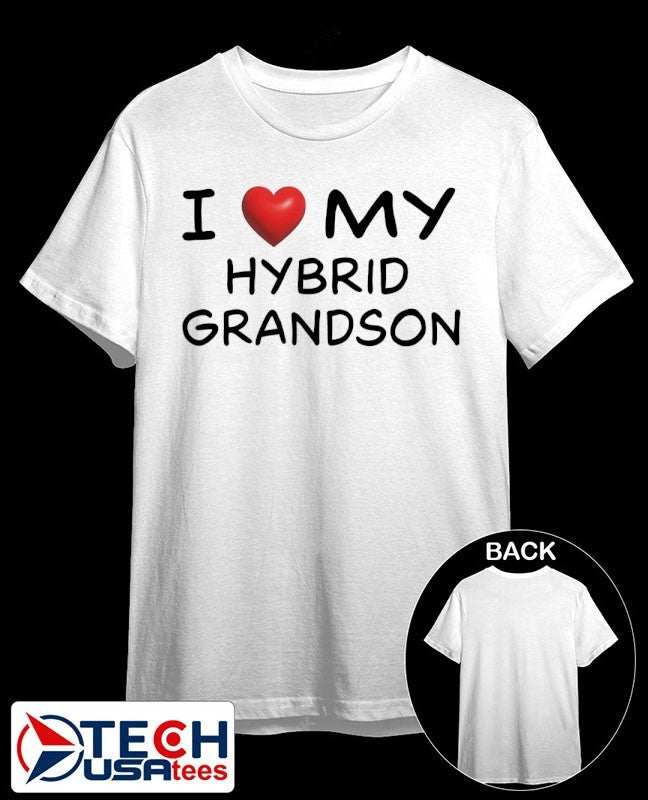 I love my hybrid grandson shirt