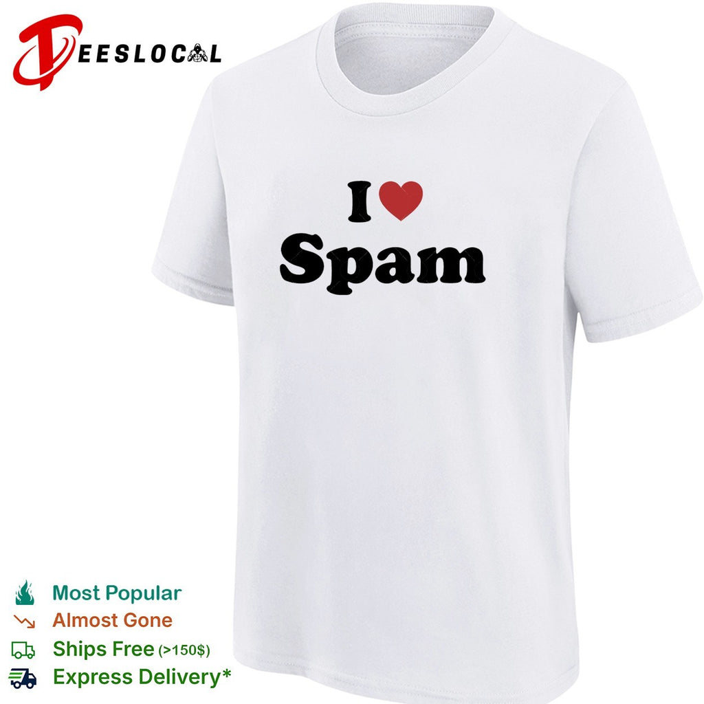 I love spam funny humor heart shape shirt