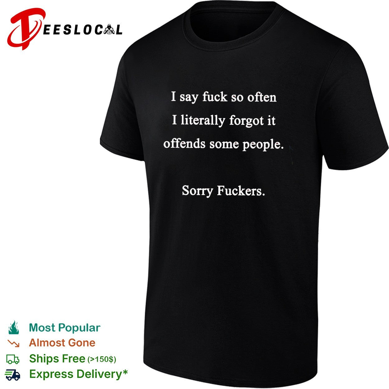 I say fuck so often shirt