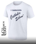 I survived catholic school T-shirt