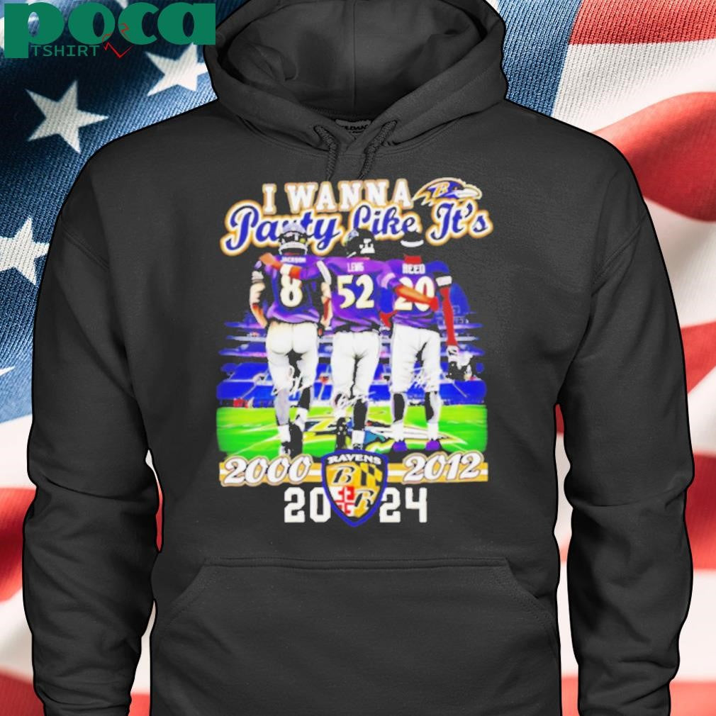 I wanna party like it’s 2012 and 2000 Baltimore Ravens 2024 signatures shirt