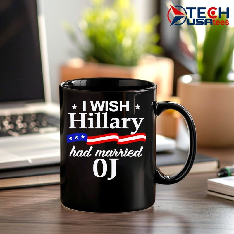 I wish Hillary had married OJ shirt
