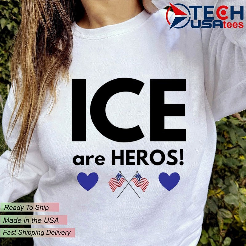 ICE are heroes flag shirt