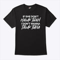 If She Don’t Hawk Tuah Shirt I Don’t Wanna Tawk Tuha