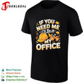 If you need me I’ll be in my office construction shirt