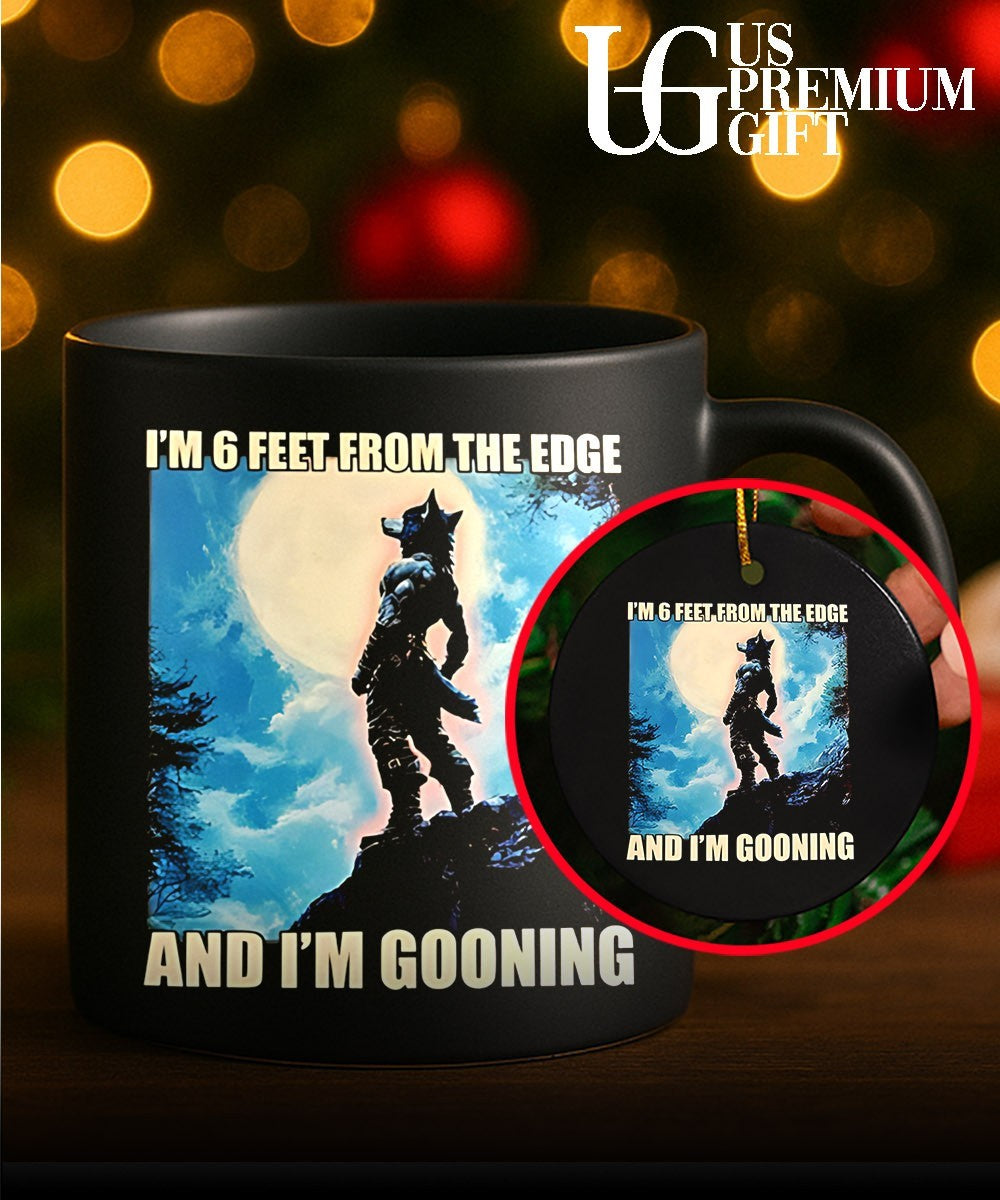 I’m 6 feet from the edge and I’m gooning T-shirt