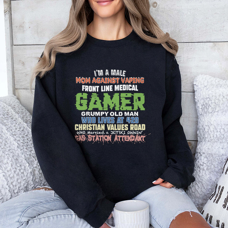 I’m A Male Mom Against Vaping Front Line Medical Gamer Grumpy Old Man Who Lives At 420 Christian Values Road Who Married A Jet Ski Ownin’ Gas Station Attendant Shirt