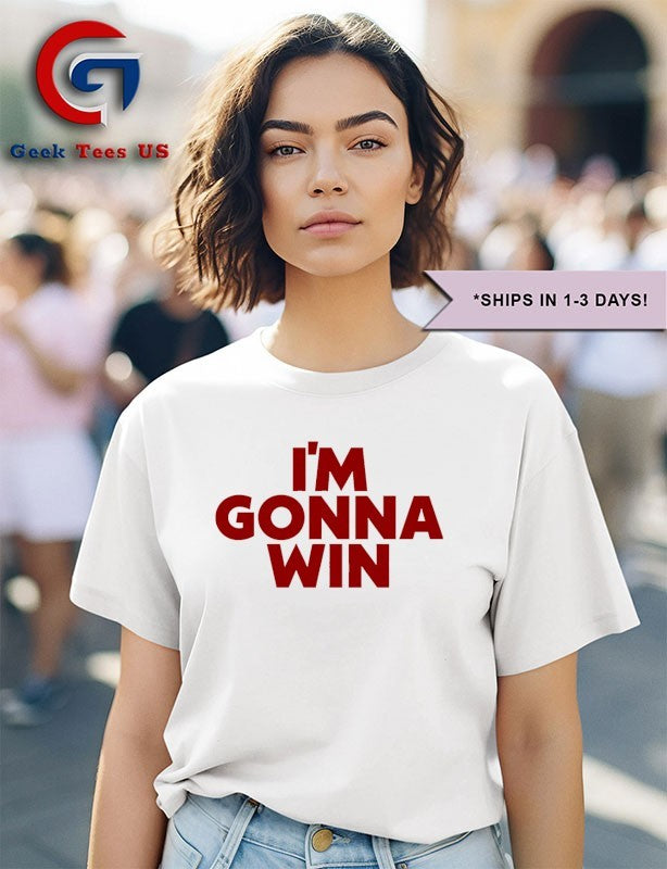 I’m Gonna Win Ringer shirt