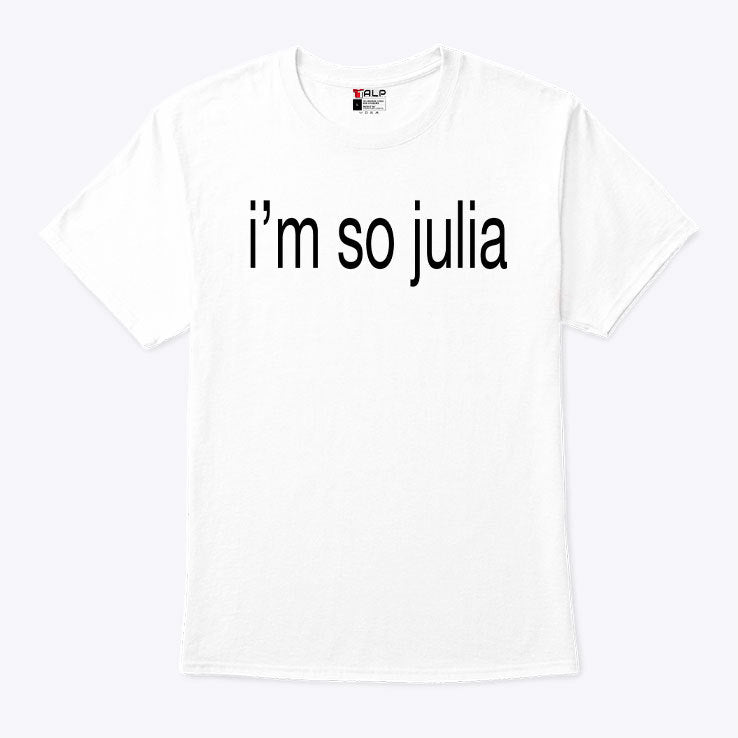 Julia Fox I’m So Julia T Shirt