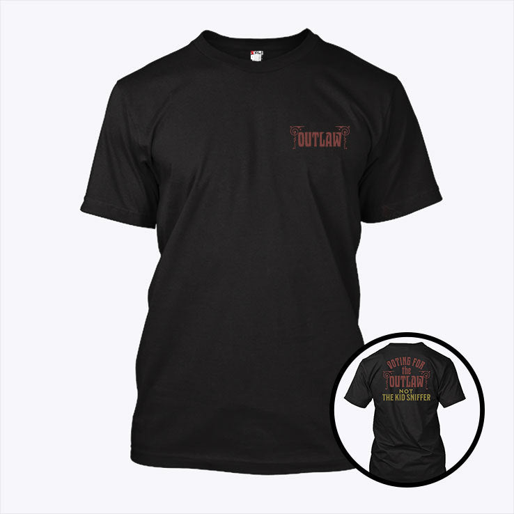 I’m Voting For The Outlaw Not The Kid Sniffer Political T Shirt